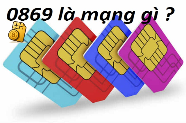 0869 là mạng gì